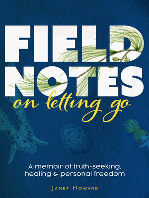 cover image of Field Notes on Letting Go